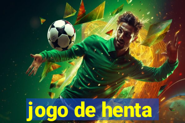 jogo de henta